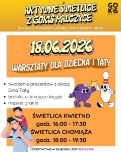 Read more about the article AKTYWNE ŚWIETLICE Z GOKiS Malczyce – WARSZTATY DLA DZIECKA I TATY 👨‍👦‍👧🛠️