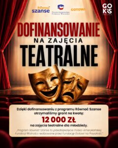 Read more about the article 🎭 KOLEJNA POZYSKANA DOTACJA DLA GOKiS MALCZYCE!